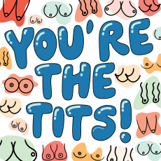 You're the Tits!